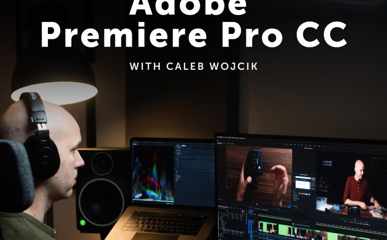 Moment lessons Caleb Wojcik adobe premiere pro cc 2b