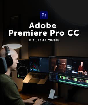 Moment lessons Caleb Wojcik adobe premiere pro cc 2b